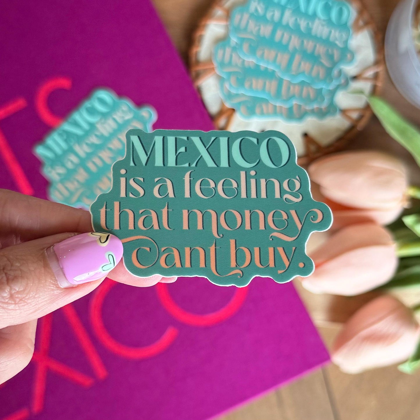 Mexico is a Feeling Sticker