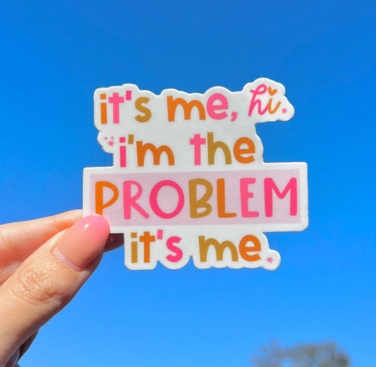 I'm the Problem - Taylor Lyrics Sticker
