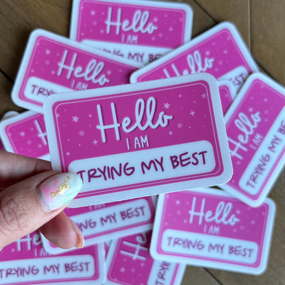 Trying My Best Sticker