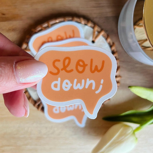 Slow Down Sticker