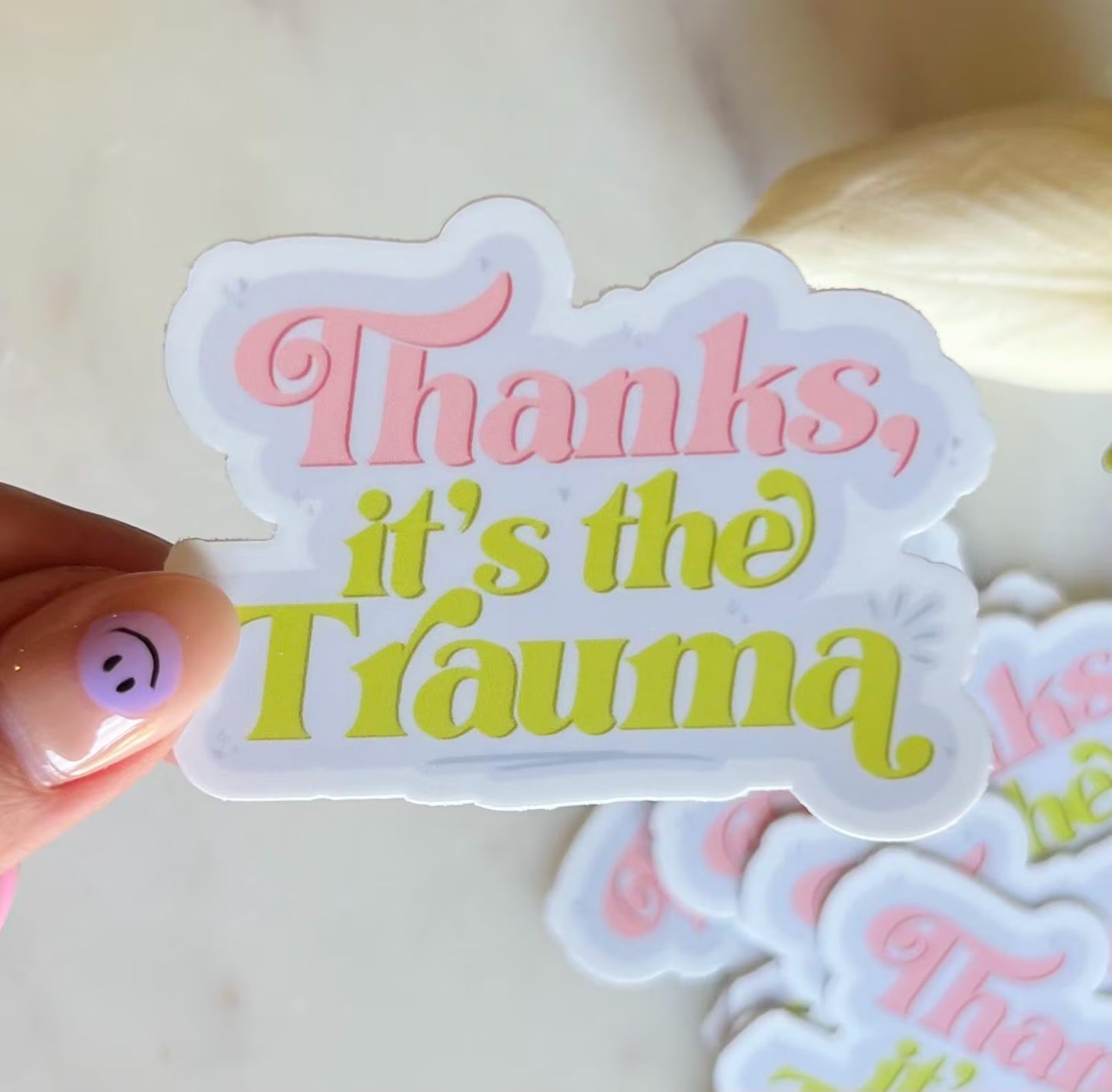 Thanks is the Trauma Sticker