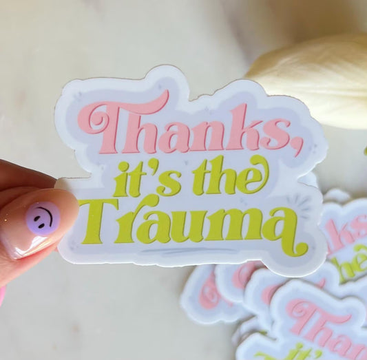 Thanks is the Trauma Sticker