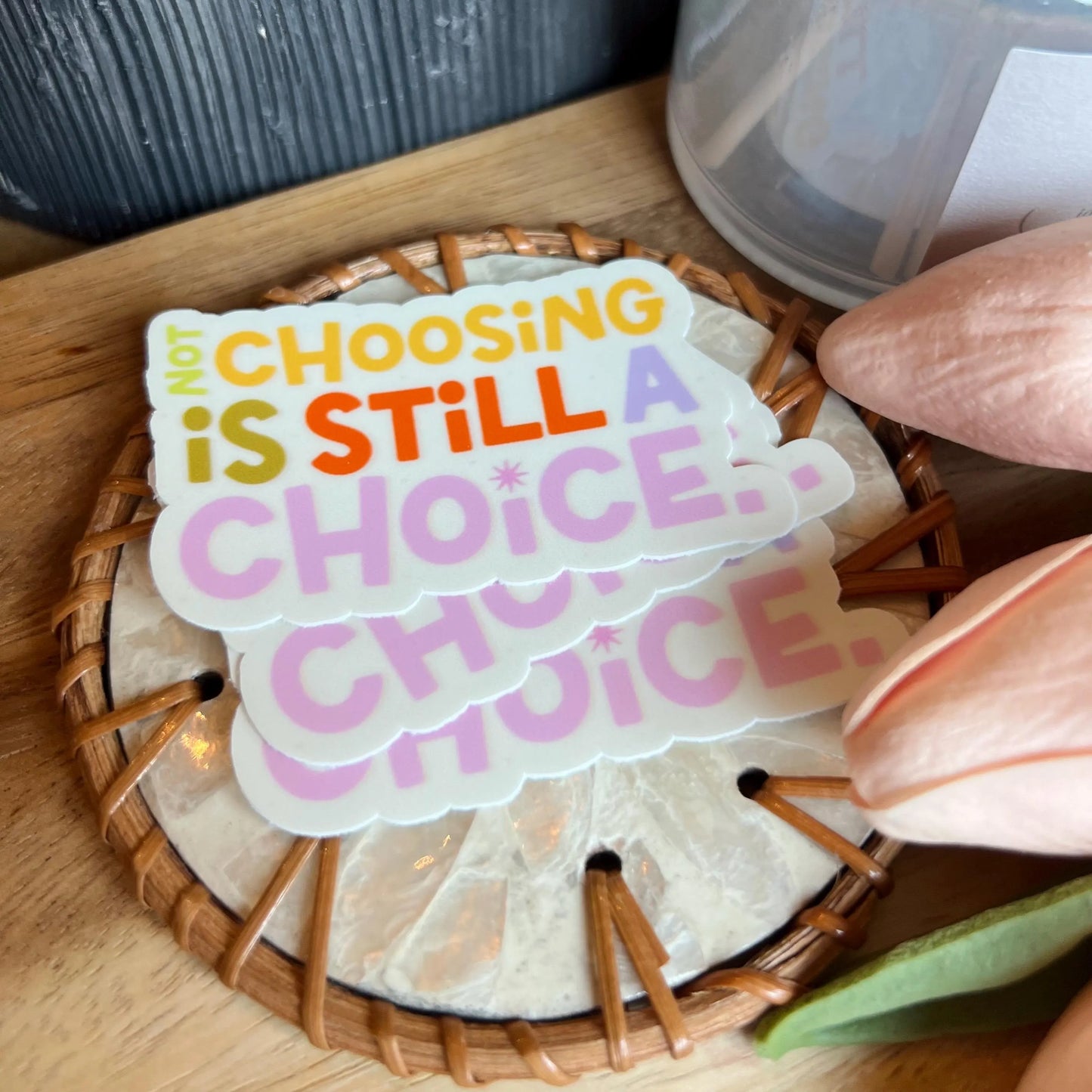 Choice Sticker